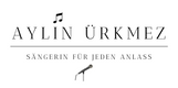 Aylin Ürkmez - Sängerin für jeden Anlass 